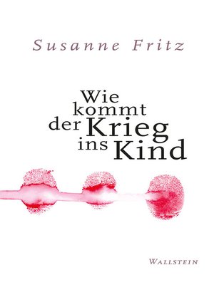 cover image of Wie kommt der Krieg ins Kind